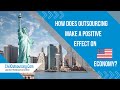 HOW DOES OUTSOURCING MAKE A POSITIVE EFFECT ON THE US ECONOMY? | Civil Outsourcing
