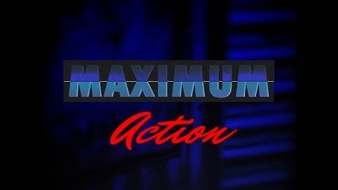 Maximum Action Montage #2