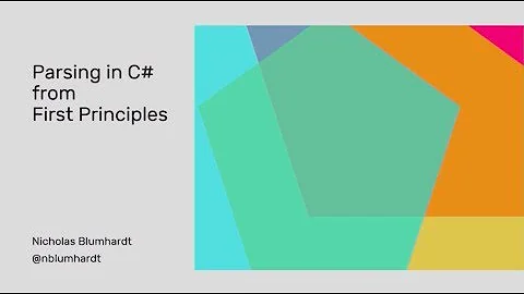 Parsing in C# from first principles - Nicholas Blu...