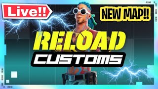 FORTNITE LIVE RELOAD CUSTOMS WITH VIEWERS - NEW MAPS!!