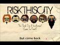 Risk This City - You Think I'm A Gentleman? (Case In Point)