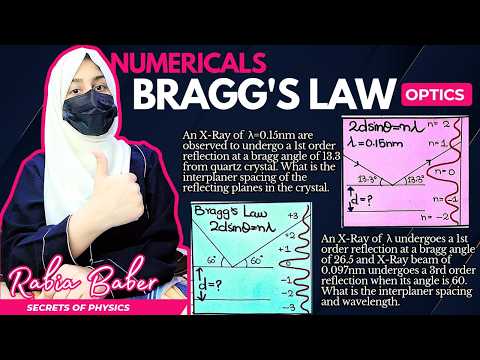 6  BRAGGS LAW NUMERICALS DIFFRACTION PROBLEMS OPTICAL PHYSICS OPTICS SECRETS OF PHYSICS RABIA BABER