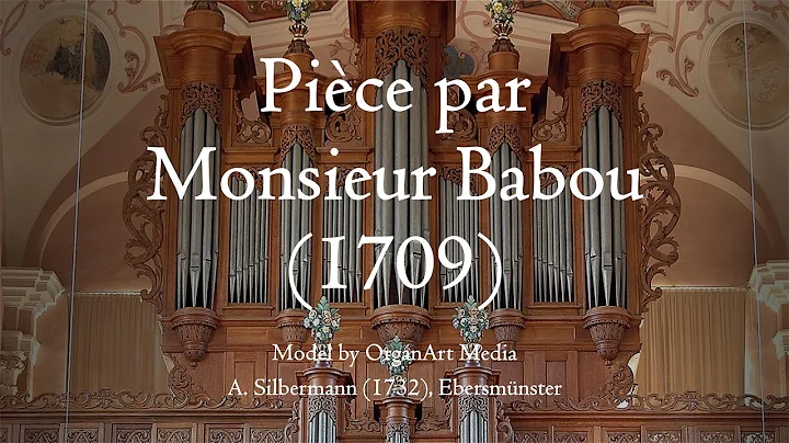 Thomas Babou: Pice par Mr. Babou, 1709 - Silbermann organ, Ebersmnster, Hauptwerk