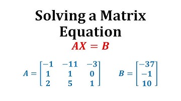 Ex: Solve the Matrix Equation AX=B (3x3)