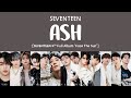 LYRICS/가사 SEVENTEEN 세븐틴 - ASH 4th Full Album 'Face The Sun'