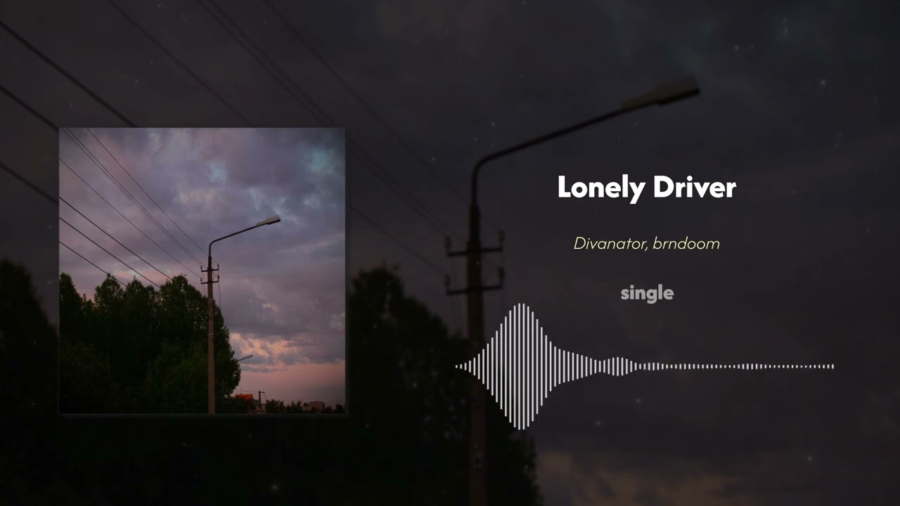 Guarda Lonely Driver - Divanator, brndoom su YouTube Guarda Lonely Driver - Divanator, brndoom su YouTube
