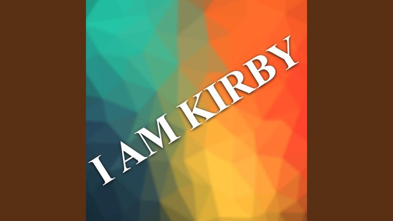 I Am Kirby
