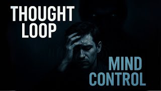 Mind Control Tactics: Thought Loop Implants That Create Cravings | Dark Psychology