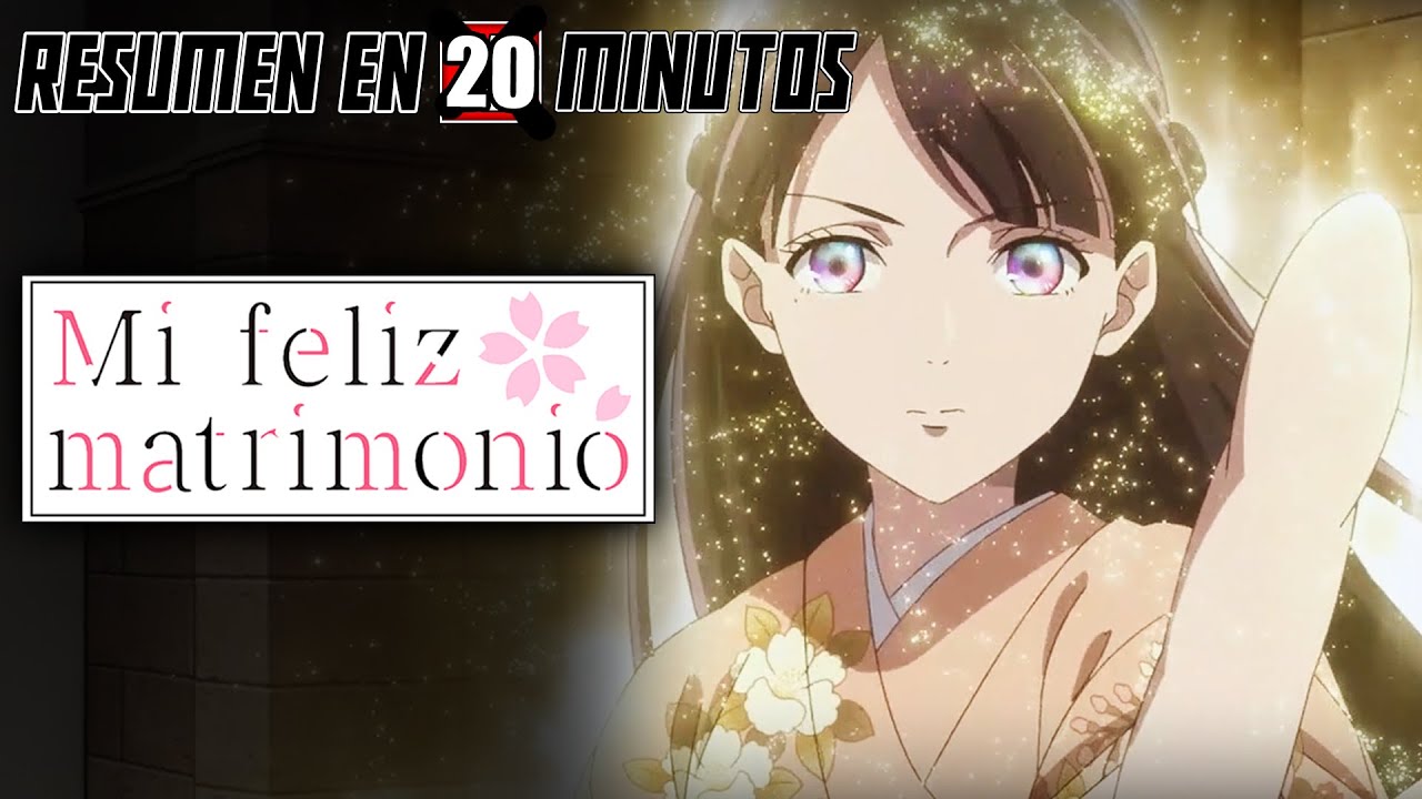 💖 Mi Feliz Matrimonio | TEMPORADA 2 | Resumen en 20 Minutos