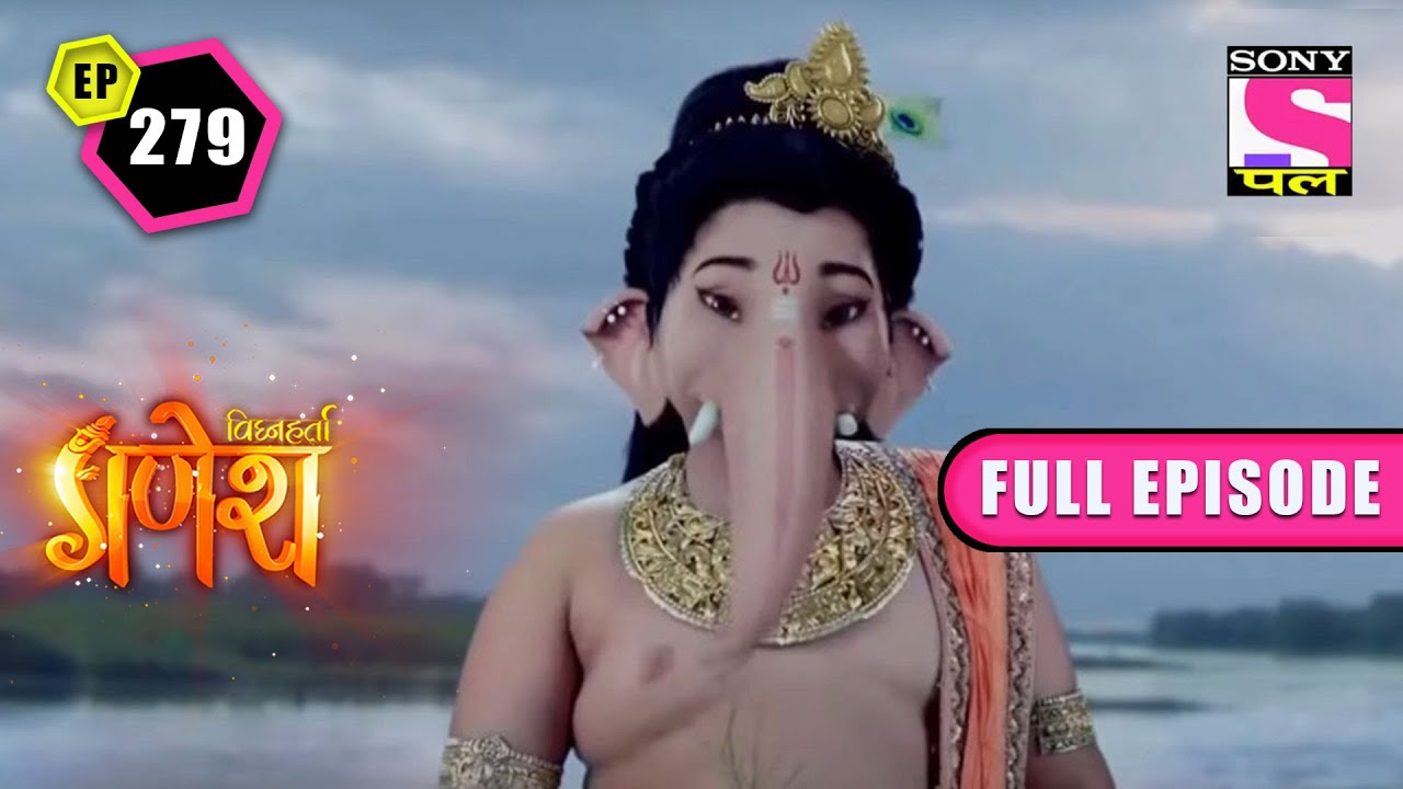 Power Of Durba | Vighnaharta Ganesh - Ep 279 | Full Episode | 24 May 2022