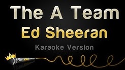 Ed Sheeran - The A Team (Karaoke Version)  - Durasi: 4:40. 