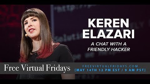 Free Virtual Fridays with Keren Elazari - A Chat with the Friendly Hacker