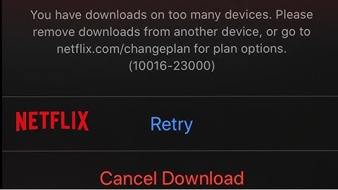 Netflix video download issues fix | You have downloads on too many devices Netflix