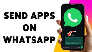 How To Send Apps On WhatsApp 2024 | WhatsApp Sharing Tips screenshot 5