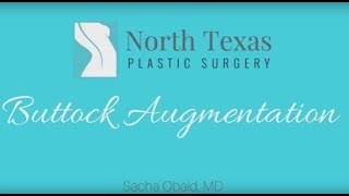 Buttock Augmentation Surgery | North Texas Plastic Surgery | Dallas, Texas