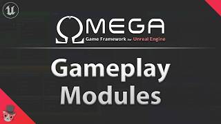 Gameplay Modules - Omega Game Framework Tutorial #3