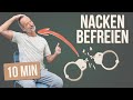 Nackenverspannungen EFFEKTIV lösen ✅ 10 Minuten Nacken Übungen