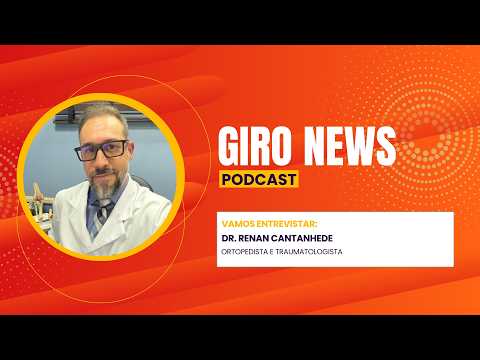 Giro News: Dr. Renan Cantanhede destaca ortopedia, trauma e formação médica em Rondônia