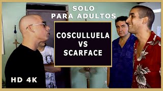 Cosculluela vs Scarface - Comedia - Que Despelote