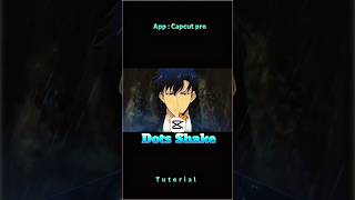 Dots Shake Tutorial 🙀 #capcut #tutorial #animeedit
