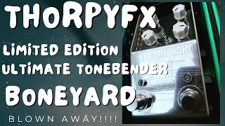 ThorpyFX Boneyard Fuzz   First Look and Honest Reaction Tonebender