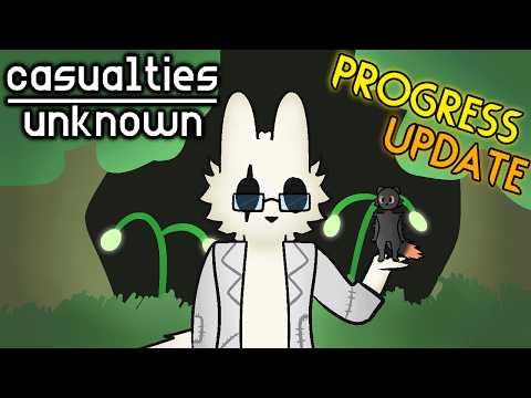 NEW Progress Update for CASUALTIES : UNKNOWN