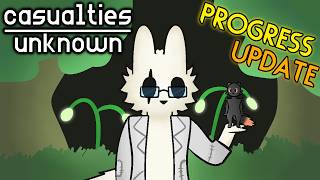 NEW Progress Update for CASUALTIES : UNKNOWN