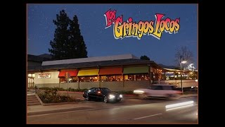 Los Gringos Locos Restaurant - La Cañada, CA