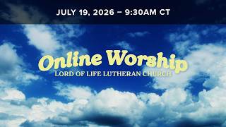 Lord of Life LIVE! – July 19, 2026
