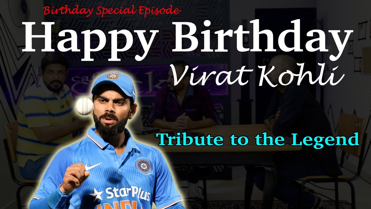 Happy Birthday Virat Kohli (Birthday Special) - YouTube