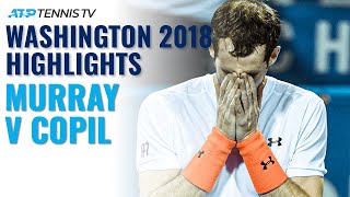Andy Murray's Emotional Win v Copil | Washington 2018 Extended Highlights