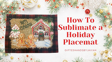 How to Sublimate a Holiday Placemat