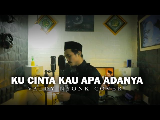 KU CINTA KAU APA ADANYA  |  Cover by Valdy Nyonk class=