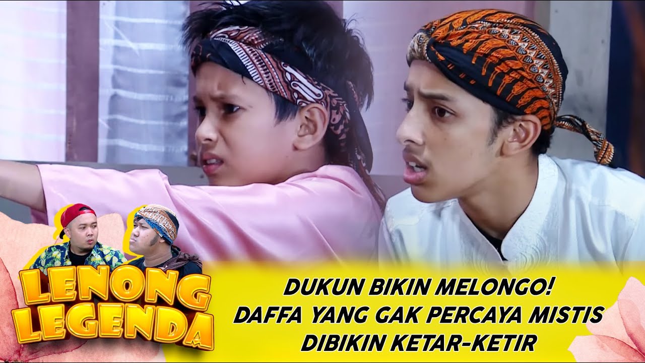 DUKUN BIKIN MELONGO! DAFFA YANG GAK PERCAYA MISTIS DIBIKIN KETAR-KETIR - LENONG LEGENDA