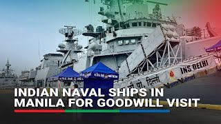 Indian Navy Ships In Manila For 4-Day Goodwill Visit | Abs-Cbn News