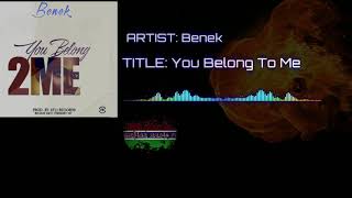 BENEK - You Belong To Me (Official audio) gambian music 2018..