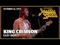 Easy Money - King Crimson | The Midnight Special