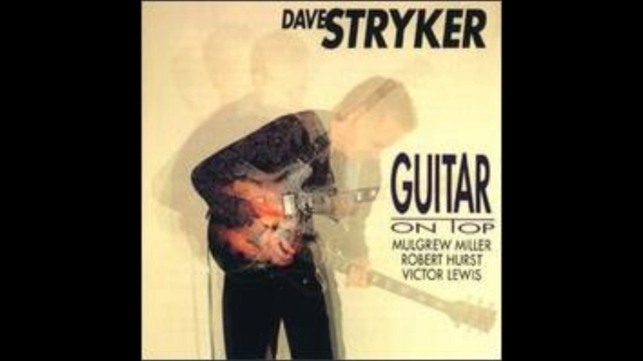 Watch Dave Stryker, guitar. Victor Strikes. on YouTube Watch Dave Stryker, guitar. Victor Strikes. on YouTube
