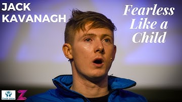 Zeminar Presents Jack Kavanagh | Fearless Like a Child