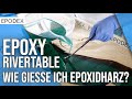 Epoxidharz Tisch selber gießen – Anleitung / Tutorial | EPODEX