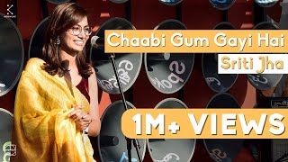 Chaabi Gum Gayi Hai - Sriti Jha | Spoken Fest 2019