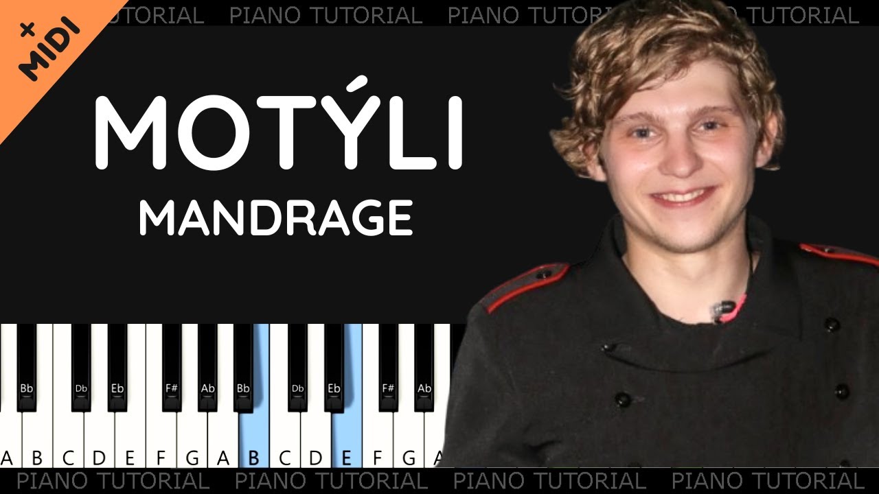 Motýli - Mandrage (piano tutorial | MIDI | akordy | noty | české písničky)