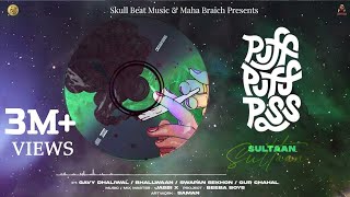 Sultaan - Puff Puff Pass Ft. Gavy Dhaliwal | Bhallwaan | Swapan Sekhon | Gur Chahal | Jassi X