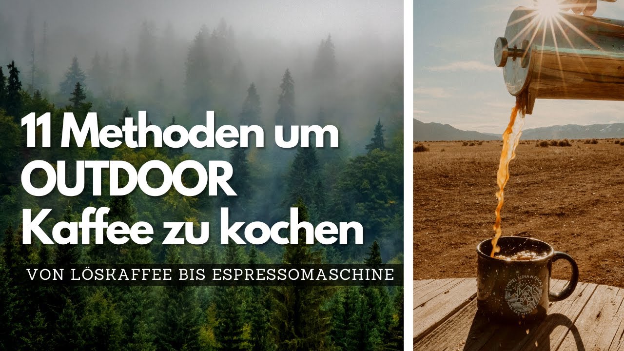 Die BESTE Art draussen Kaffee zu machen? Finden wir es heraus! Outdoor Kaffee von A-Z