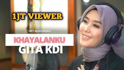 KHAYALANKU - ALWI HASAN || Cover By GITA KDI
