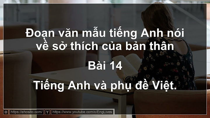 Viết bài văn bằng tiếng anh nói về sở thích năm 2024