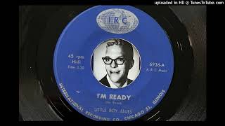 The Little Boy Blues - I'm Ready IRC 1966