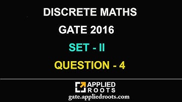 DISCRETE MATHS (GATE 2016 - SET 2 - QUESTION 4)