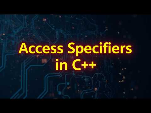 C++ Course:Access specifiers