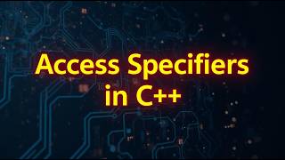 C++ Course:Access specifiers